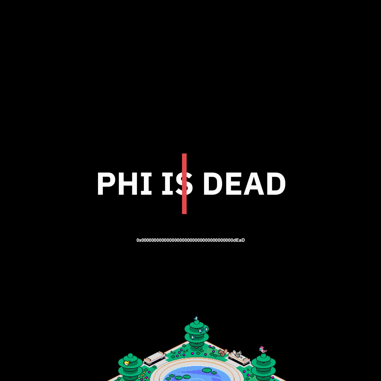phi is dead